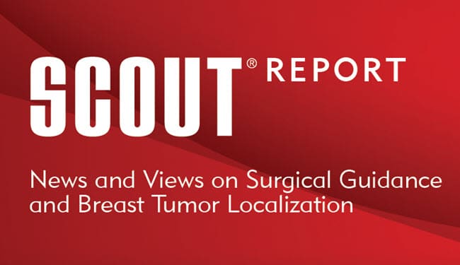 SCOUT Report - News & Views on Wire-Free Tumor Localization